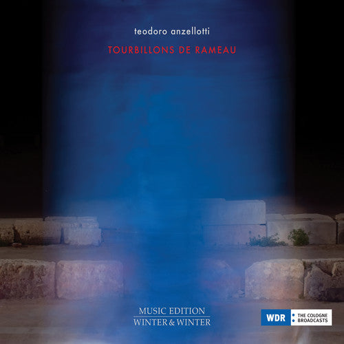 Rameau / Anzellotti: Tourbillons de Rameau  \ CD