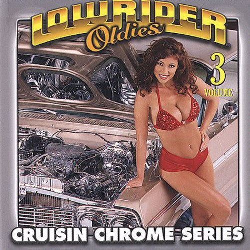 Various Artists: Lowrider Oldies Chrome, Vol. 3 - CD