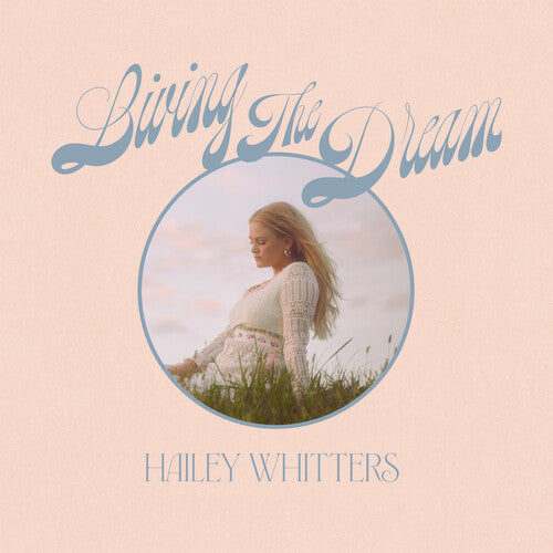 Hailey Whitters: Living The Dream (Deluxe Edition)  \ CD