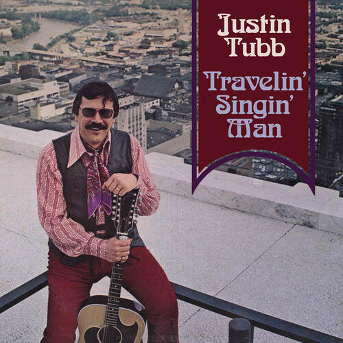 Justin Tubb: Travelin' Singin' Man  \ CD