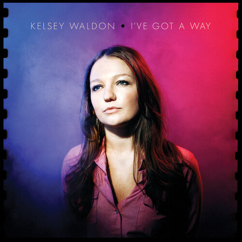 Kelsey Waldon: I've Got A Way \ LP