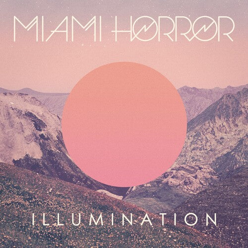 Miami Horror: Illumination \ LP