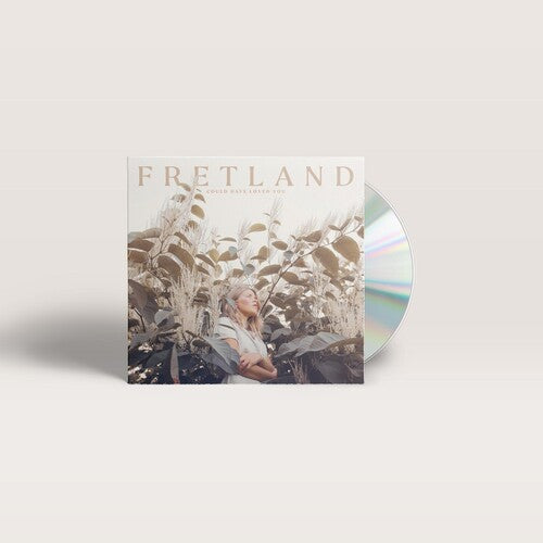 Fretland: Could Have Loved You  \ CD