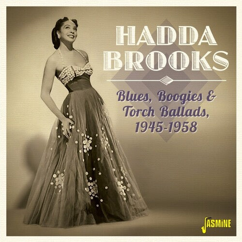 Hadda Brooks: Hadda Brooks - Blues, Boogie & Torch Ballads 1945-1958  \ CD