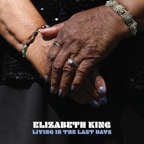Elizabeth King: Living In The Last Days  \ CD