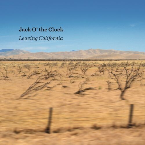 Jack O' the Clock: Leaving California  \ CD