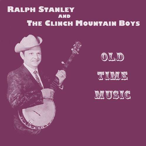 Stanley, Ralph & Clinch Mountain Boys: Old Time Music  \ CD