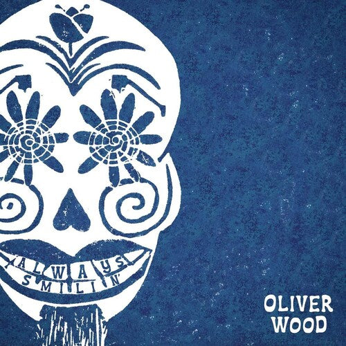 Oliver Wood: Always Smilin' \ LP