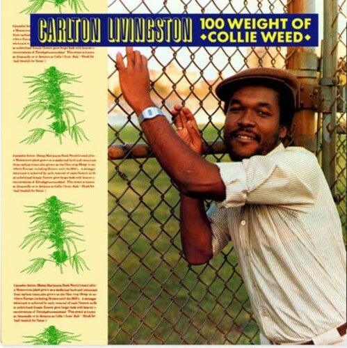 Carlton Livingston- 100 Weight Of Collie Weed - VINYL