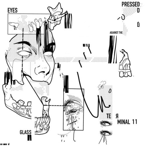 Terminal 11: Eyes Pressed Against The Glass \ LP