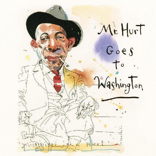 Mississippi John Hurt: Mr. Hurt Goes To Washington  \ CD
