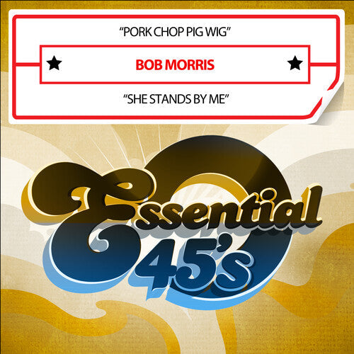Bob Morris: Pork Chop Pig Wig / She Stands By Me (Digital 45)  \ CD