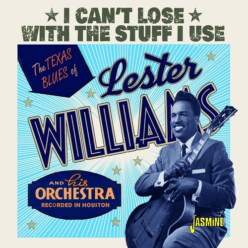 Lester Williams: Texas Blues Of Lester Williams: I Can't Lose With The Stuff I Use  \ CD