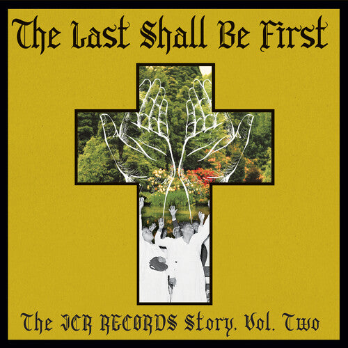 Various Artists: The Last Shall Be First: The JCR Records Story 2 (Various Artists) \ LP
