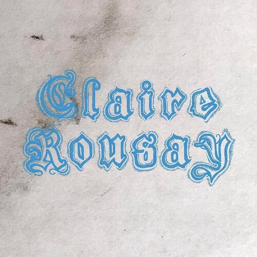 Claire Rousay: A Collection  \ CD