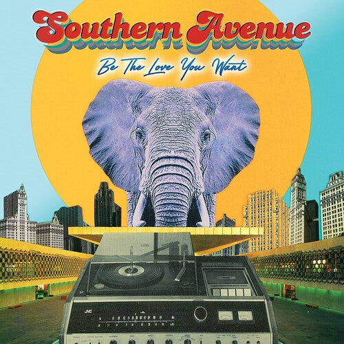 Southern Avenue: Be The Love You Want  \ CD
