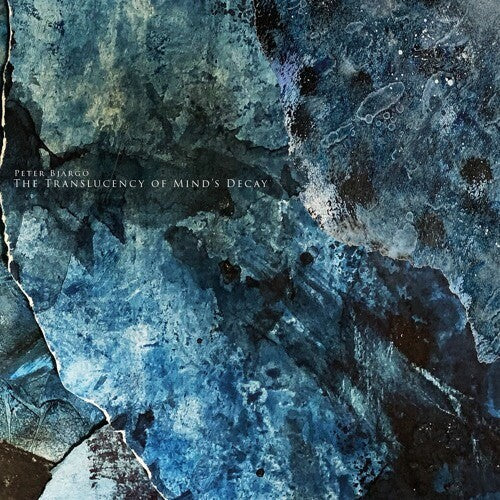 Peter Bjargo: Translucency Of Mind's Decay  \ CD