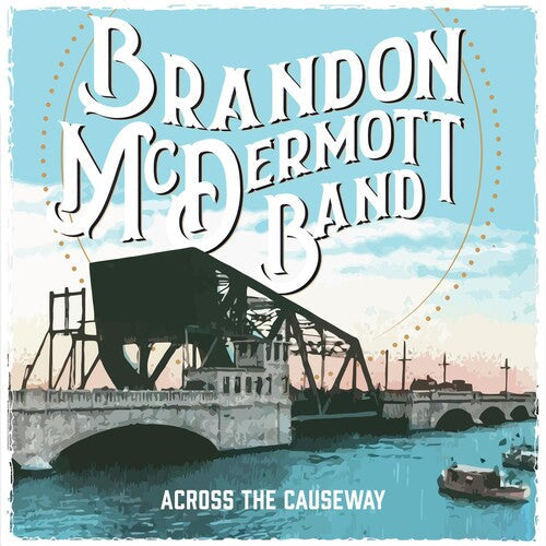 Brandon McDermott: Across The Causeway  \ CD