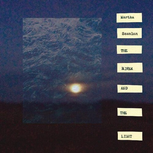 Martha Scanlan: The River And The Light \ LP
