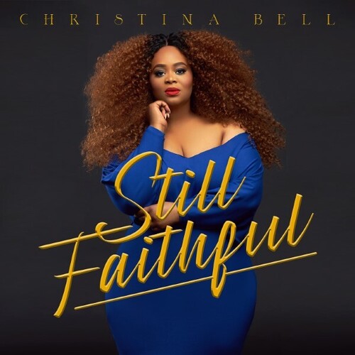 Christina Bell: Still Faithful  \ CD