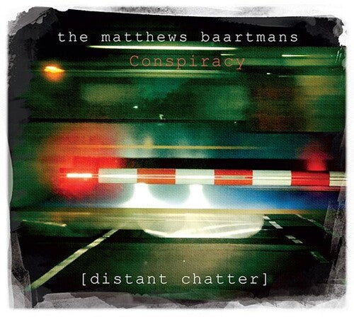 Matthews Baartmans Conspiracy: Distant Chatter  \ CD