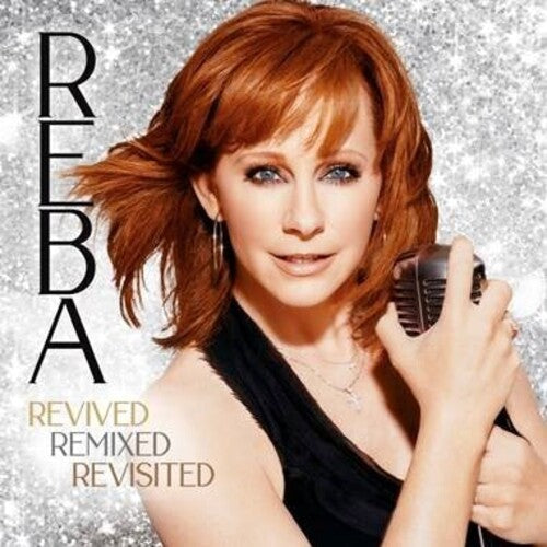 Reba McEntire: REBA- Revived Remixed Revisited  \ CD