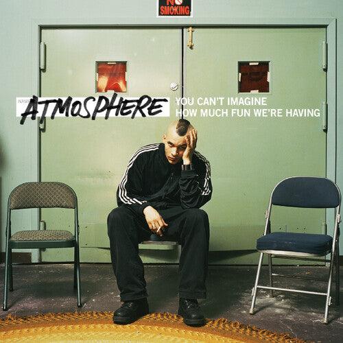 Atmosphere- You Can't Imagine How Much Fun We're Having (Indie Exclusive Vinyl) - VINYL