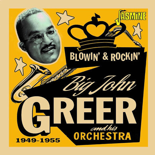 Big John Greer: Blowin' & Rockin' 1949-1955  \ CD