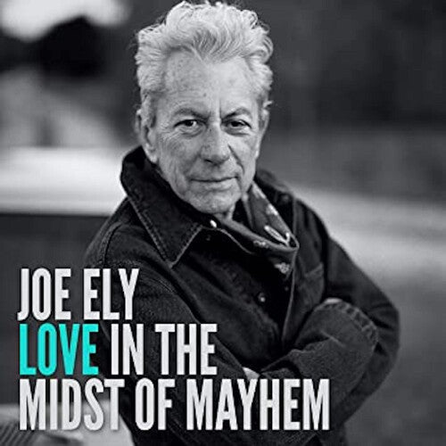 Joe Ely: Love In The Midst Of Mayhem  \ CD
