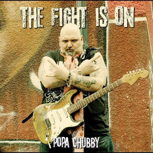 Popa Chubby: The Fight Is On \ LP