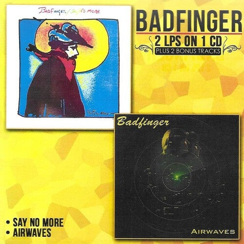 Badfinger: Say No More / Airwaves - CD