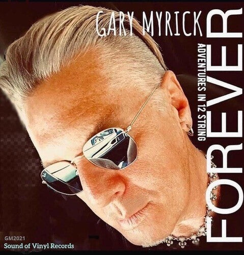 Gary Myrick: Forever-Adventures in 12 String  \ CD