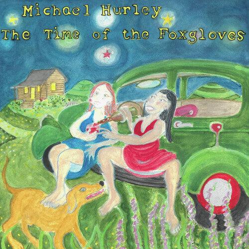 Michael Hurley- The Time of the Foxgloves - VINYL
