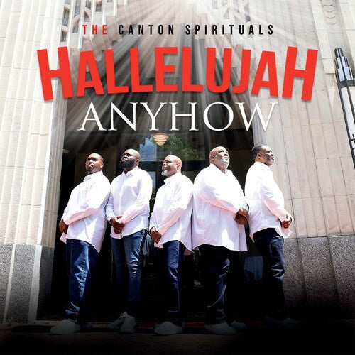 The Canton Spirituals: Hallelujah Anyhow  \ CD