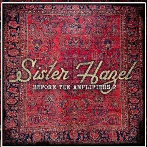 Sister Hazel: Before The Amplifiers 2  \ CD
