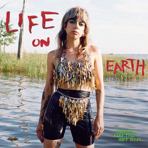 Hurray for the Riff Raff- Life On Earth - VINYL