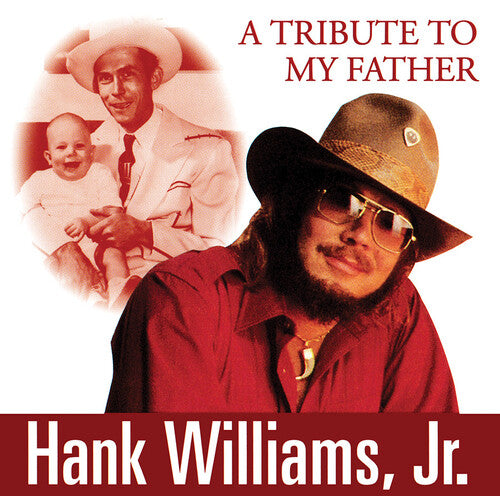 Williams Jr, Hank: A Tribute To My Father  \ CD