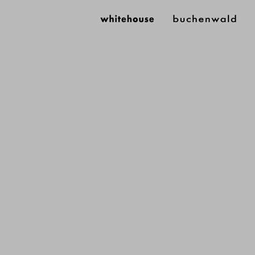 Whitehouse: Buchenwald  \ CD