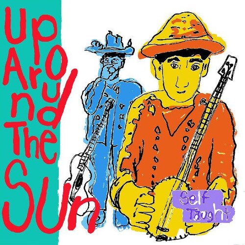 Up Around the Sun: Self Taught \ LP