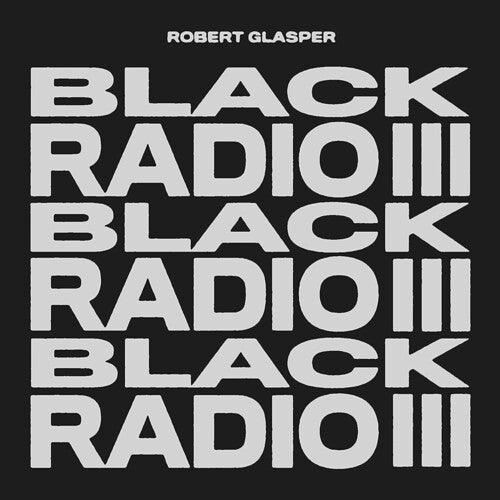 Robert Glasper- Black Radio III - VINYL