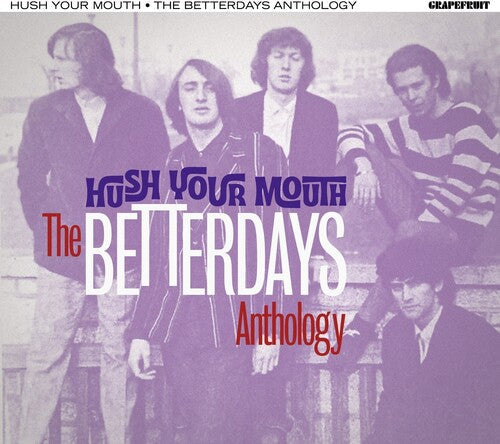 Betterdays: Hush Your Mouth: Betterdays Anthology - CD