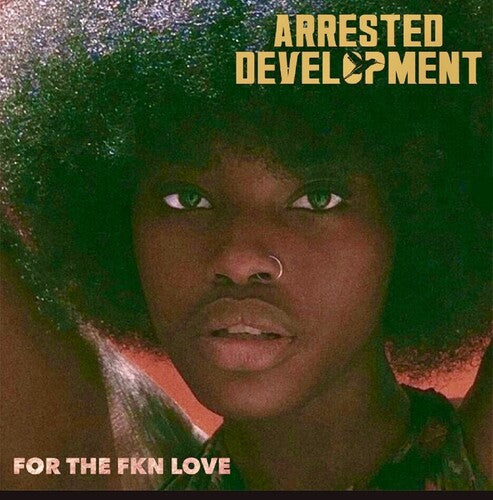 Arrested Development: For The Fkn Love \ LP