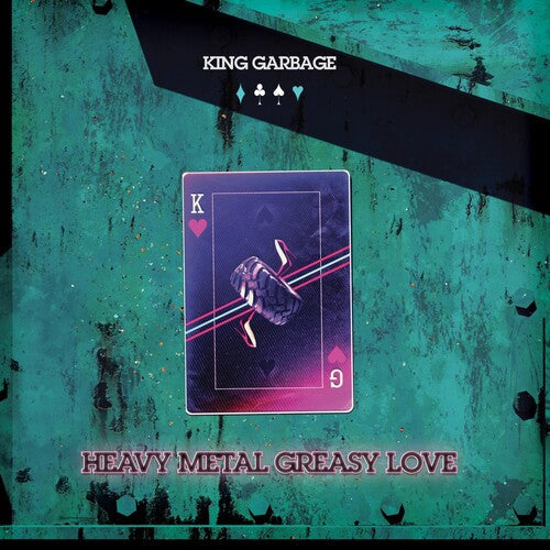 King Garbage: Heavy Metal Greasy Love - VINYL