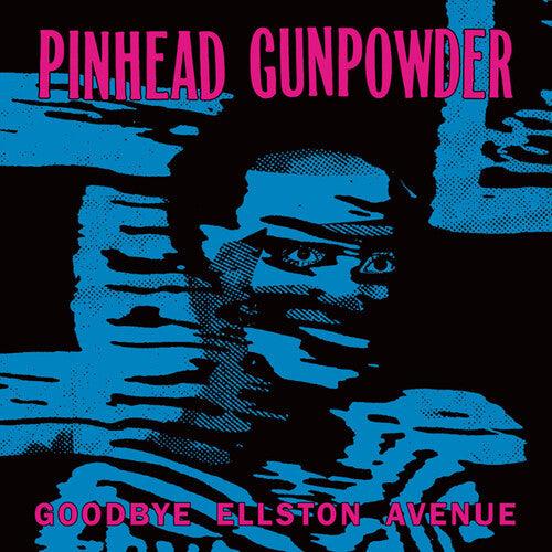 Pinhead Gunpowder- Goodbye Ellston Avenue - VINYL