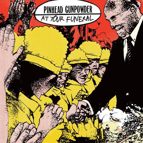 Pinhead Gunpowder- At Your Funeral - VINYL