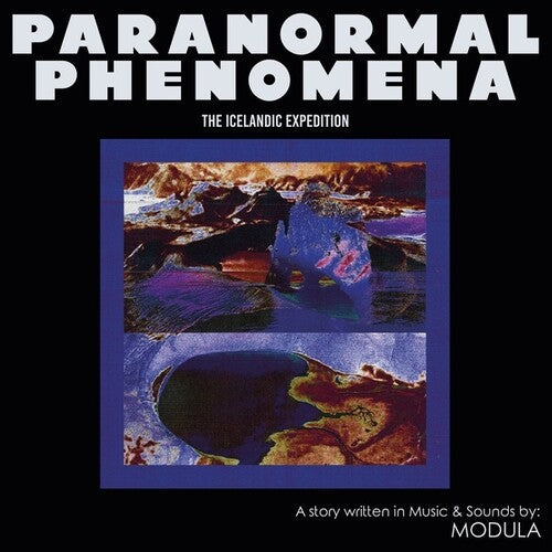 Modula: Paranormal Phenomena: Icelandic Expedition \ LP