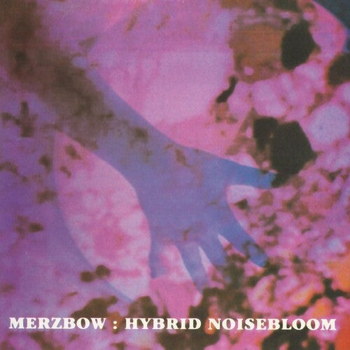 Merzbow: Hybrid Noisebloom \ LP