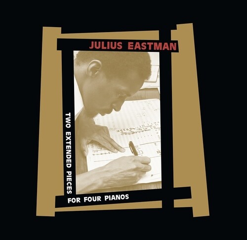 Julius Eastman: Two Extended Pieces For Four Pianos \ LP