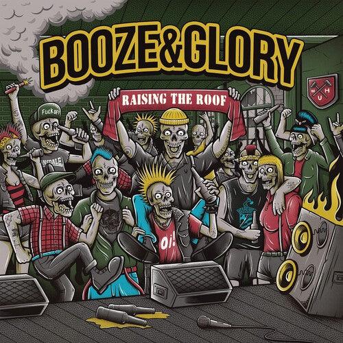 Booze & Glory- Raising The Roof - VINYL