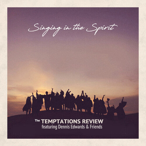 The Temptations Review: Featuring Dennis Edwards & Friends: Singing In The Spirit  \ CD